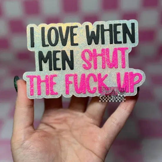 Picture of I Love When Men Stfu