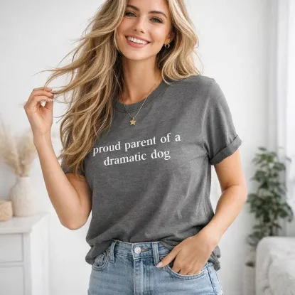 Picture of Proud Parent of A Dramatic Dog T-Shirt, Funny Dog Tee