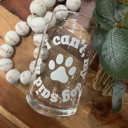 Picture of My Dog Said No Can Glass Cup, Dog Mom, Dog Dad, Tumbler