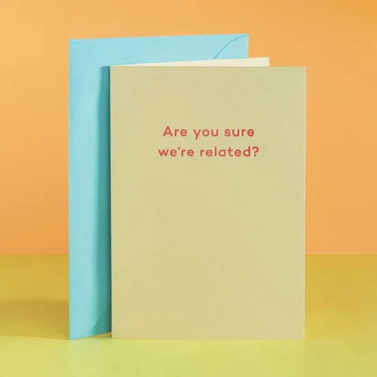 Picture of Are You Sure We're Related? Father's Day Card