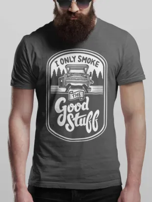Picture of I Only Smoke the Good Stuff Tee