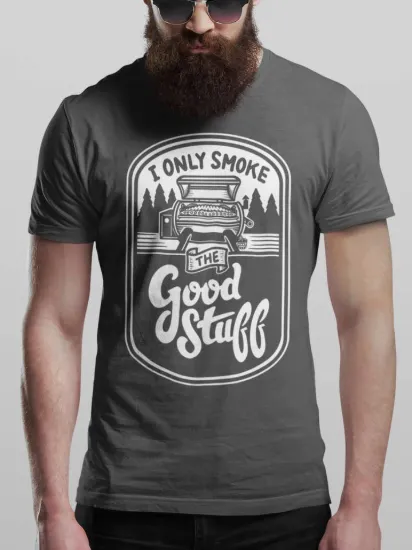 Picture of I Only Smoke the Good Stuff Tee